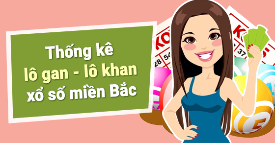 cách bắt lô gan miền bắc đúng chuẩn nhất